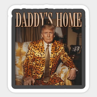 Daddy'S Home Trump Trump 2024 Leopard Funny Maga Sticker